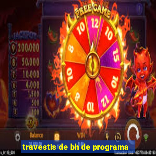 travestis de bh de programa